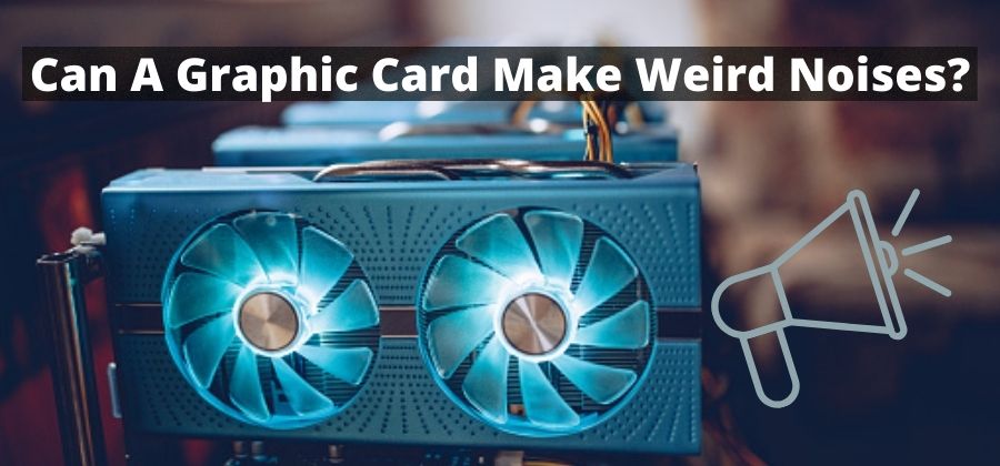 How To Make Graphic Card Quieter