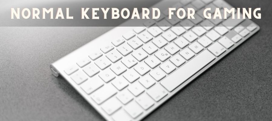 Gaming Keyboard Vs Normal Keyboard