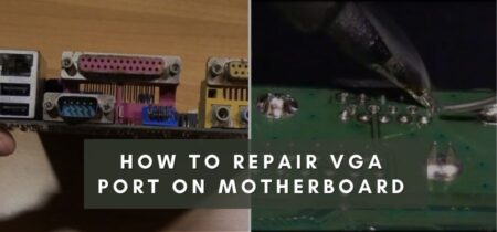 How To Repair VGA Port On Motherboard